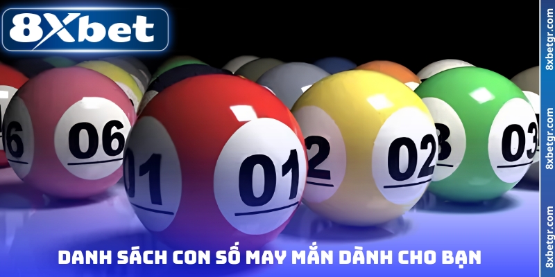 Danh sách con số may mắn dành cho bạn