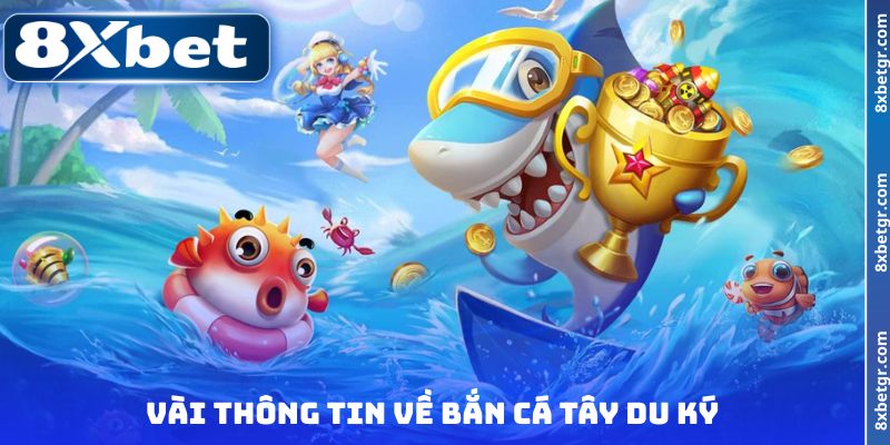 Vài thông tin về bắn cá Tây Du Ký